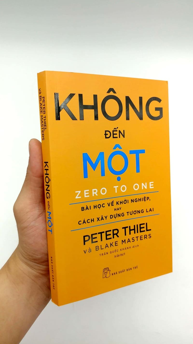 12. Không Đến Một - Zero to One - Tác giả Peter Thiel và Blake Masters