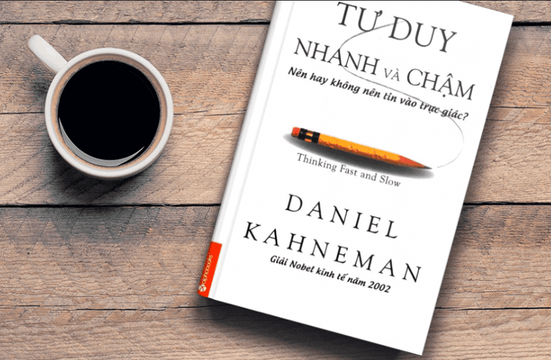 13. Tư Duy Nhanh Và Chậm - Thinking, Fast and Slow - Tác giả Daniel Kahneman