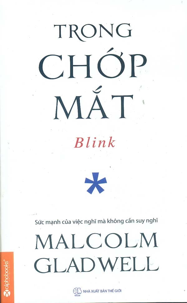 13. Trong Chớp Mắt - Blink - Tác giả Malcolm Gladwell