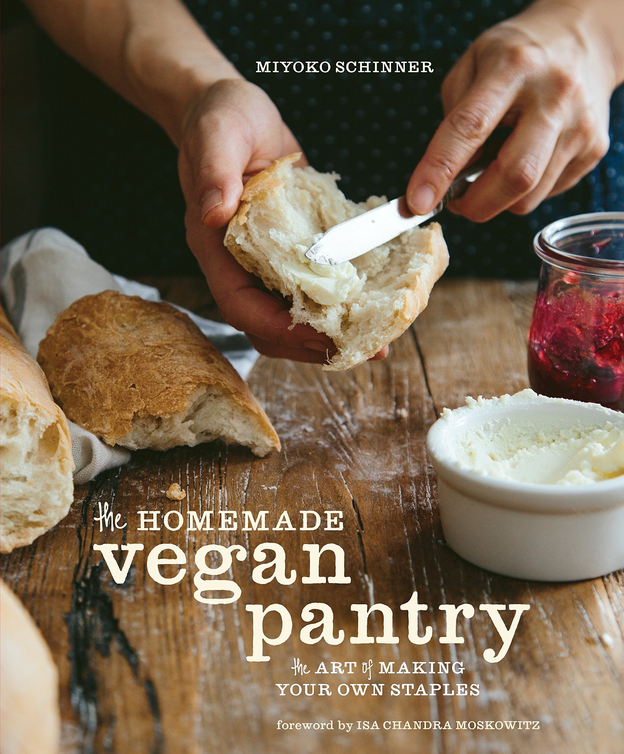 The Homemade Vegan Pantry: The Art of Marking Your Own Staples